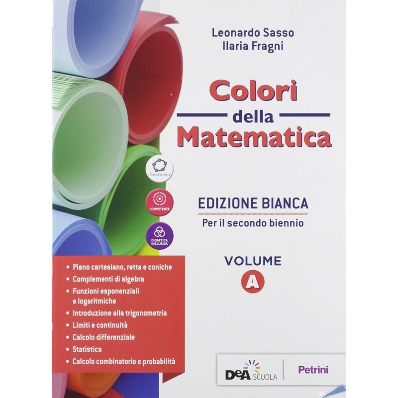 Colori Della Matematica Vol. A. Con Quaderno Inclusione E Recupero. Ediz. Bianca. Per Le Scuole Superiori. Con E-book.