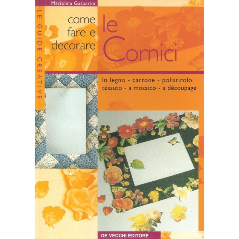 Come Fare E Decorare Le Cornici