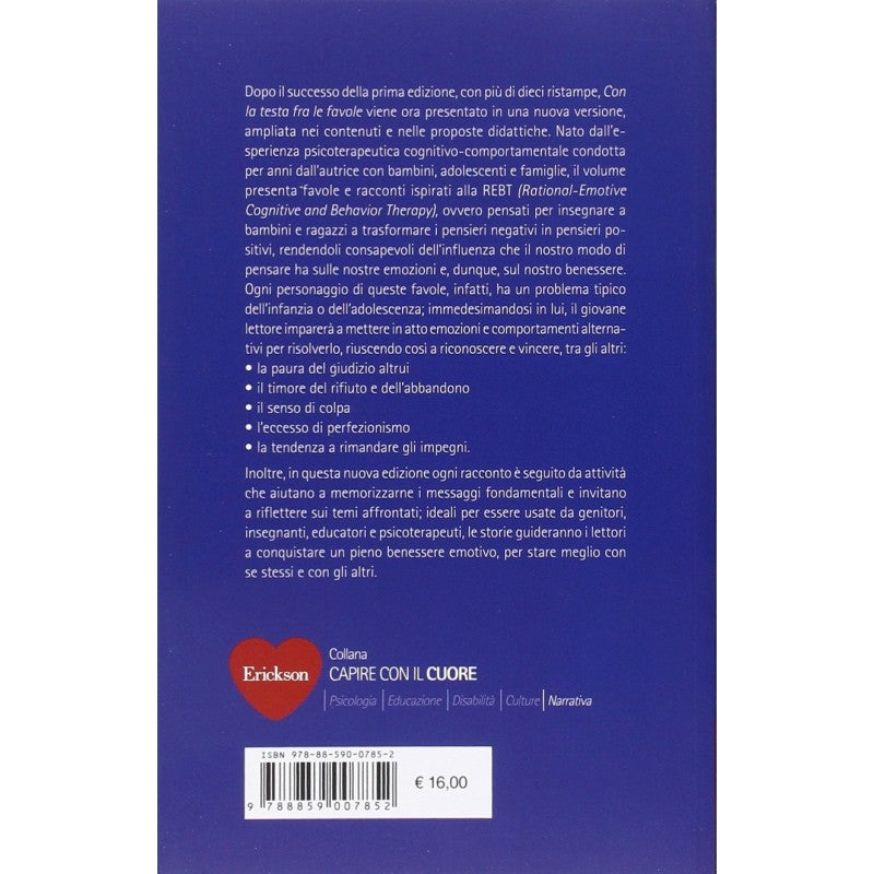 Con La Testa Fra Le Favole. Favole E Attività Per Bambini Che Pensano Serenamente. Ediz. Illustrata