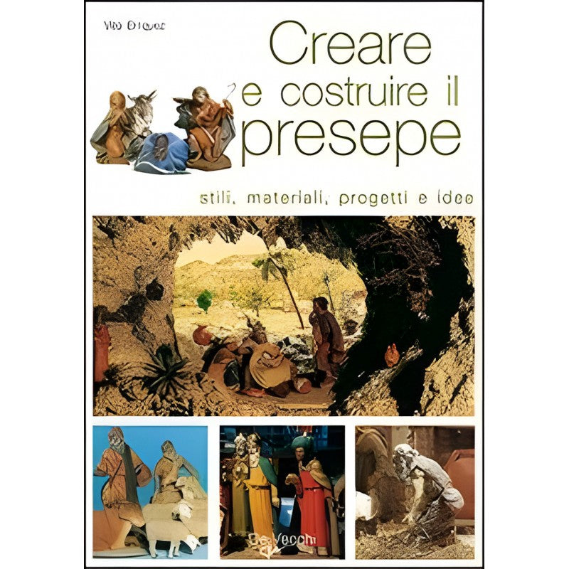 Creare E Costruire Il Presepe - Vito Erriquez