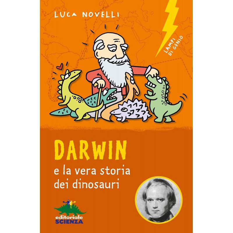 Darwin E La Vera Storia Dei Dinosauri - Luca Novelli