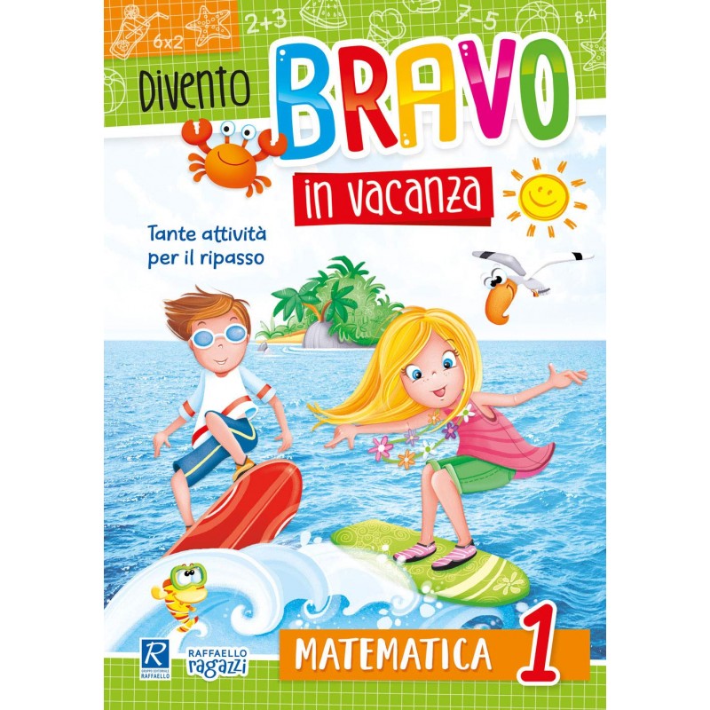 Divento Bravo In Vacanza - Matematica 1 - Raffaello Ragazzi