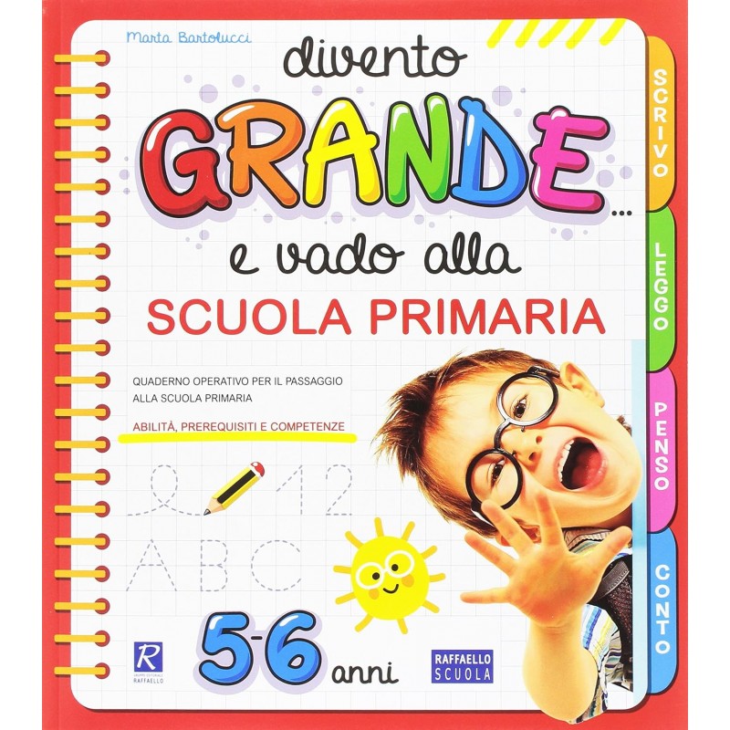Divento Grande E Vado Alla Scuola Primaria - Raffaello Ragazzi