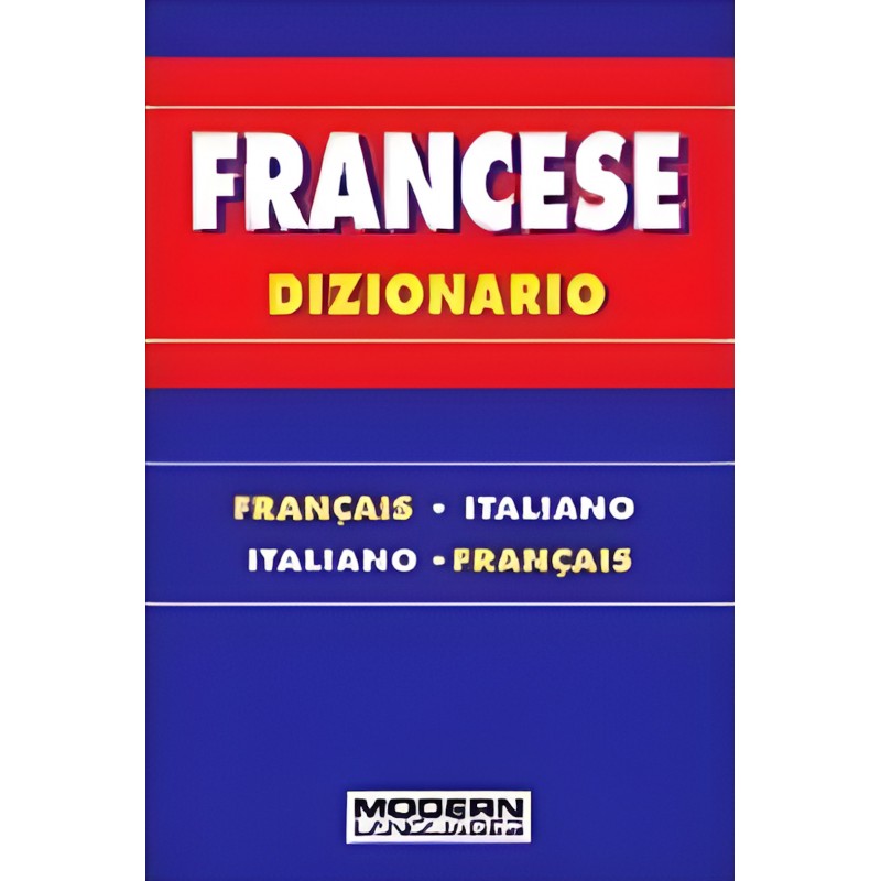 Dizionario Francese/italiano - Modern Languages