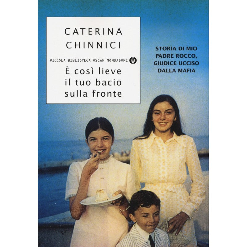 È Cosi Lieve Il Tuo Bacio Sulla Fronte - Caterina Chinnici
