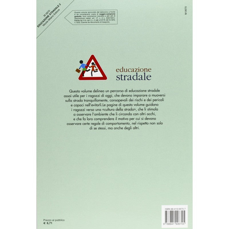 Educazione Stradale. Regole, Suggerimenti, Comportamenti Per Muoversi In Sicurezza (vol. 2)