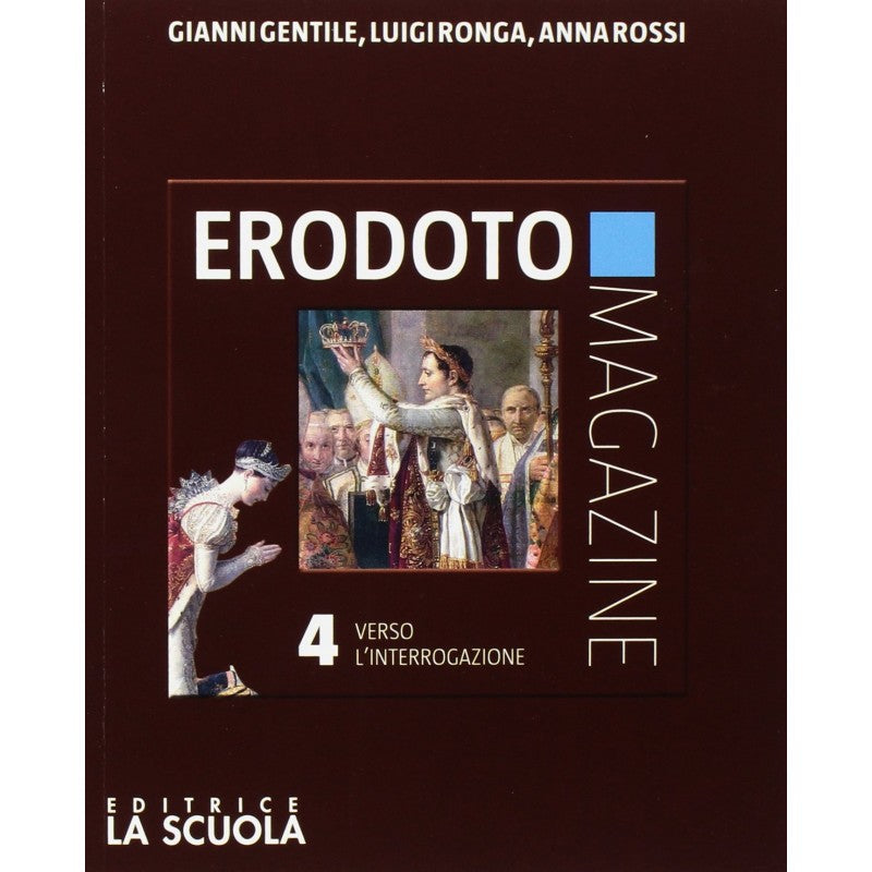 Erodoto Magazine (vol. 4). Verso L'interrogazione-atlante Storico. Settecento E Ottocento