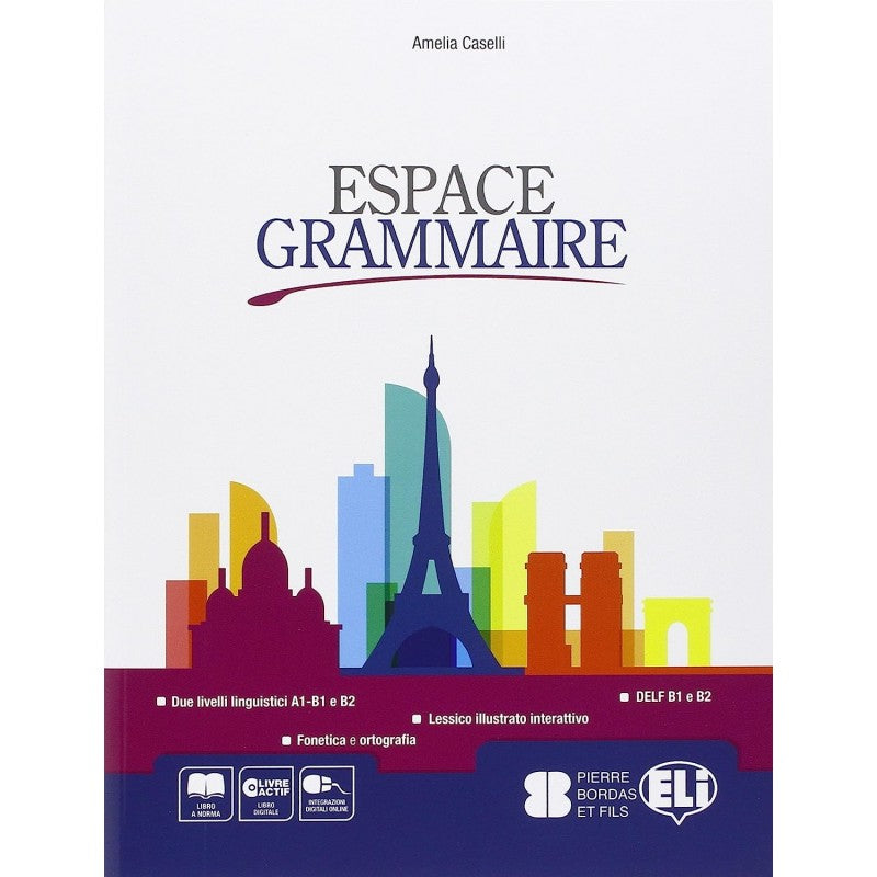 Espace Grammaire. Con E-book. Con Espansione Online. [lingua Francese]