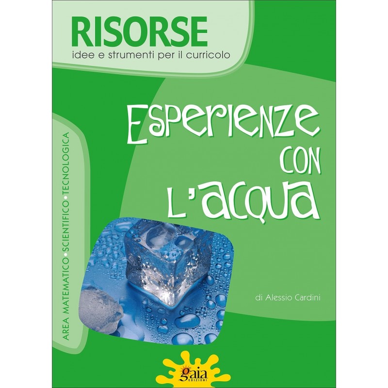 Esperienze Con L'acqua. Per La Scuola Elementare