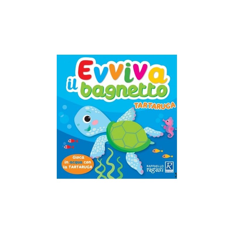 Evviva Il Bagnetto - Raffaello Ragazzi