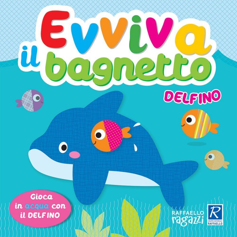 Evviva Il Bagnetto - Raffaello Ragazzi