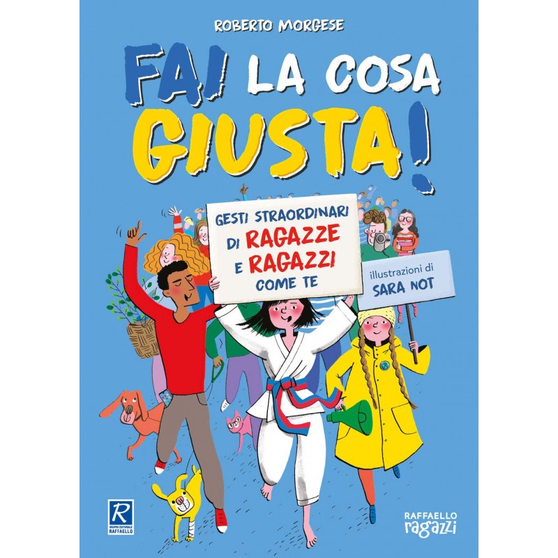 Fai La Cosa Giusta - Raffaello Ragazzi