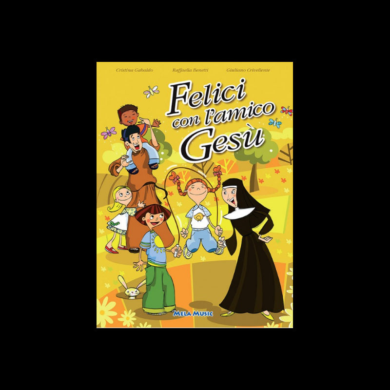 Felici Con L’amico Gesù - Libro + Cd