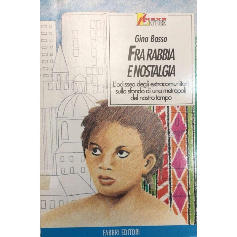 Fra Rabbia E Nostalgia
