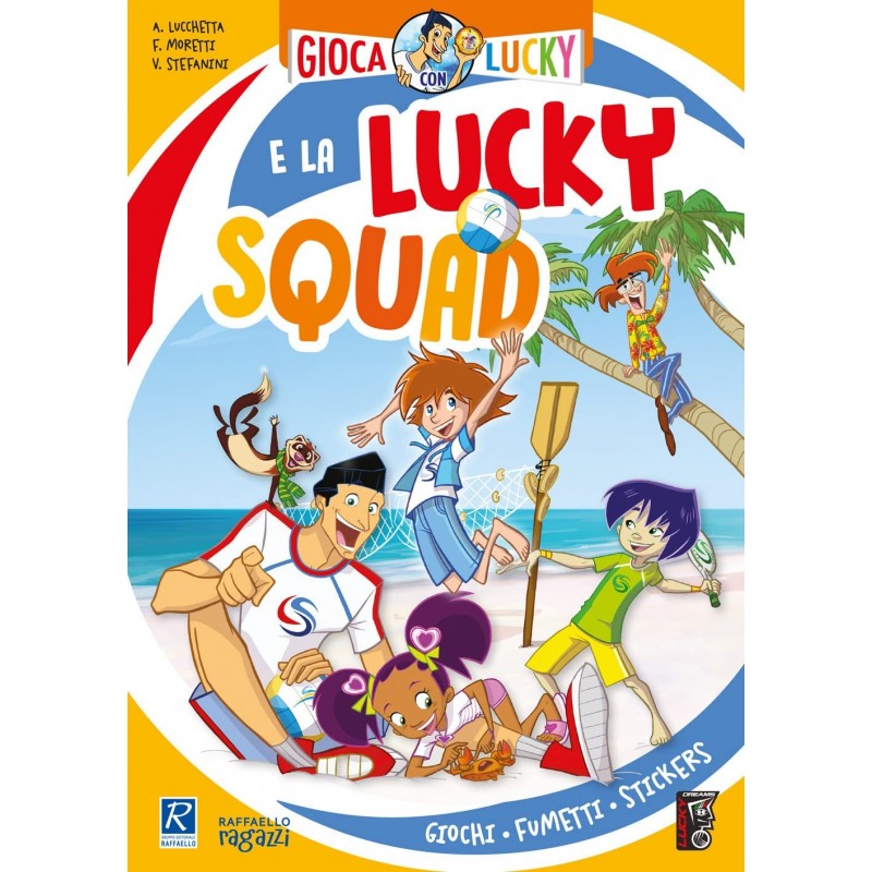 Gioca Con Lucky E La Lucky Squad!: Raffaello Ragazzi