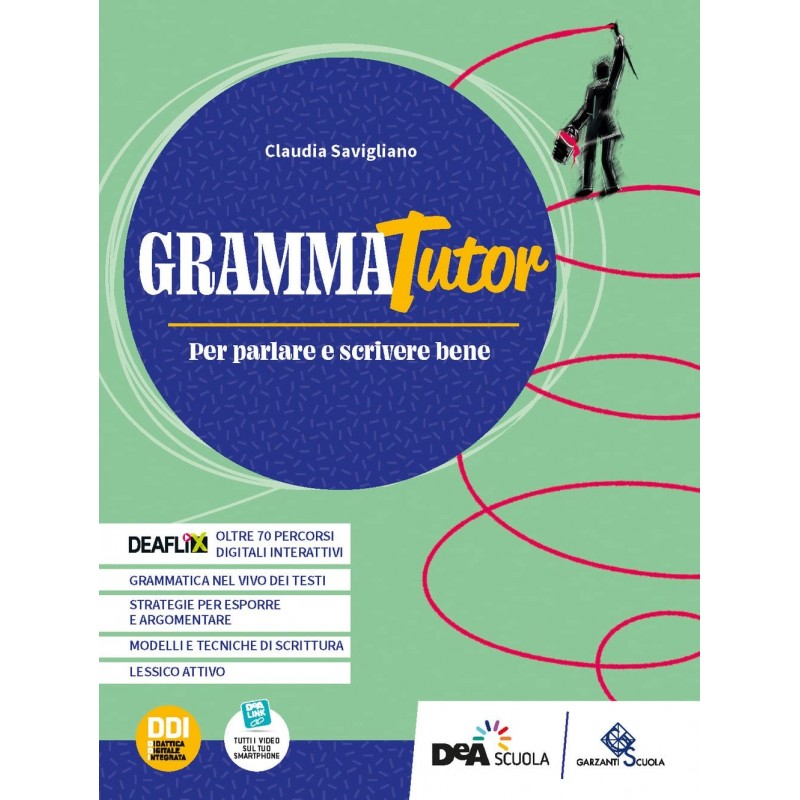 Grammatutor. Per Parlare E Scrivere Bene. Con Laboratorio Delle Competenze. Per Le Scuole Superiori.