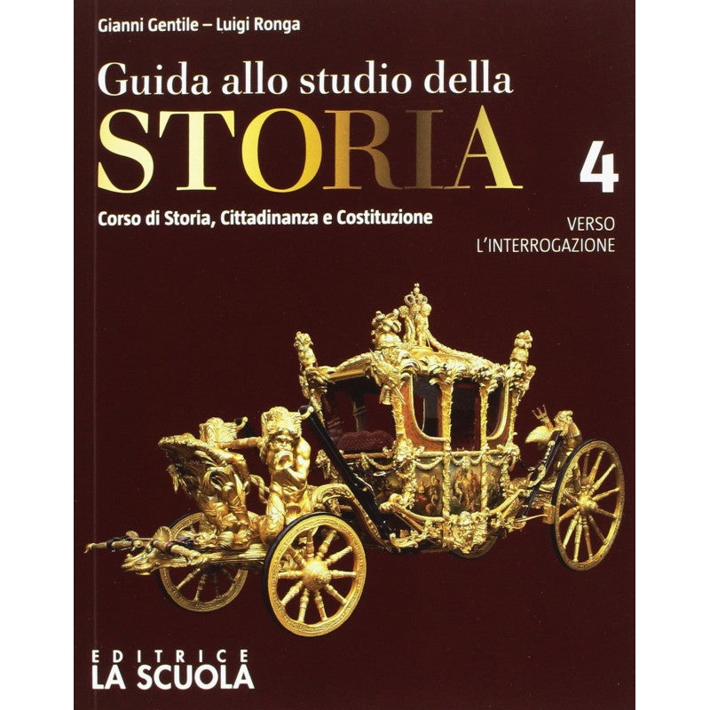 Guida Allo Studio Della Storia (vol. 4). Verso L'interrogazione. Settecento E Ottocento