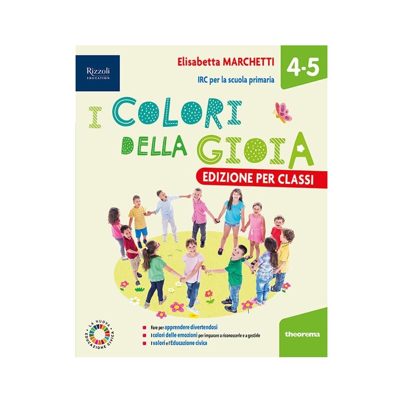 I Colori Della Gioia. Per La 4 ͣ E 5 ͣ Classe Della Scuola Elementare. Con E-book. Con Espansione Online