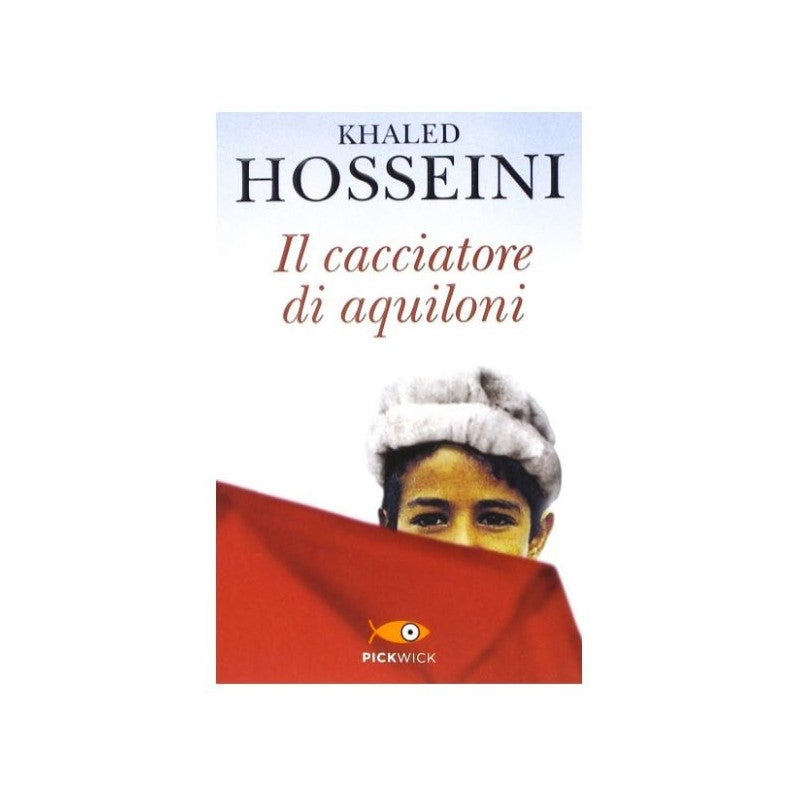 Il Cacciatore Di Aquiloni - Khaled Hosseini