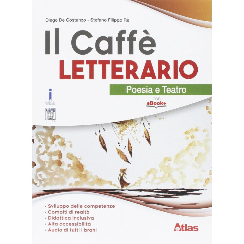 Il Caffè Letterario. Poesia E Teatro. Per Le Scuole Superiori. Con E-book. Con Espansione Online