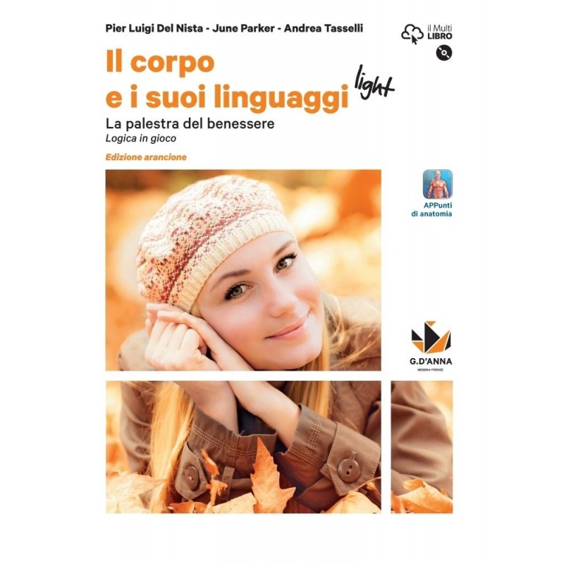 Il Corpo E I Suoi Linguaggi Light. La Palestra Del Benessere. Logica In Gioco. Ediz. Arancione