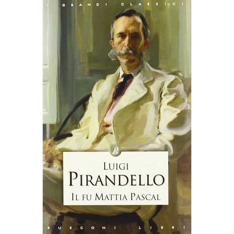 Il Fu Mattia Pascal Luigi Pirandello