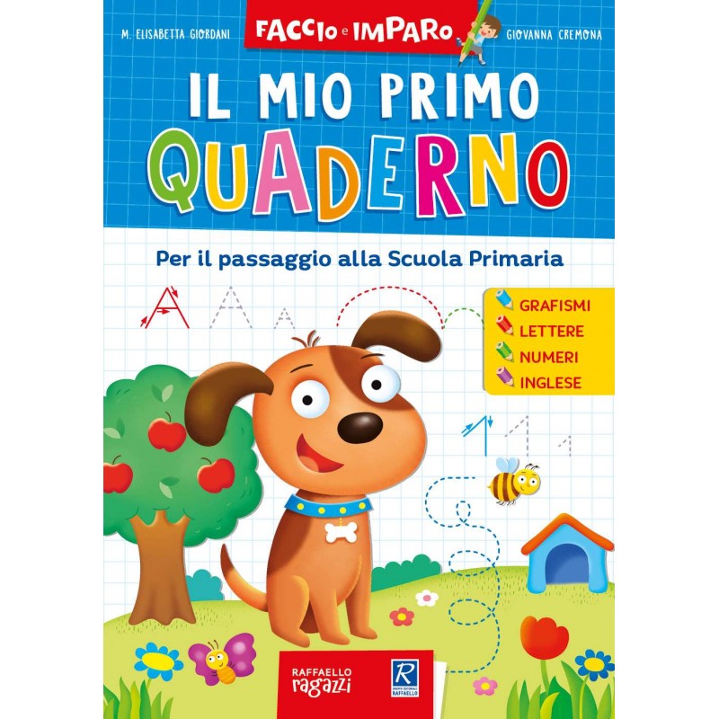 Il Mio Primo Quaderno Per Il Passaggio Alla Scuola Primaria - Raffaello Ragazzi