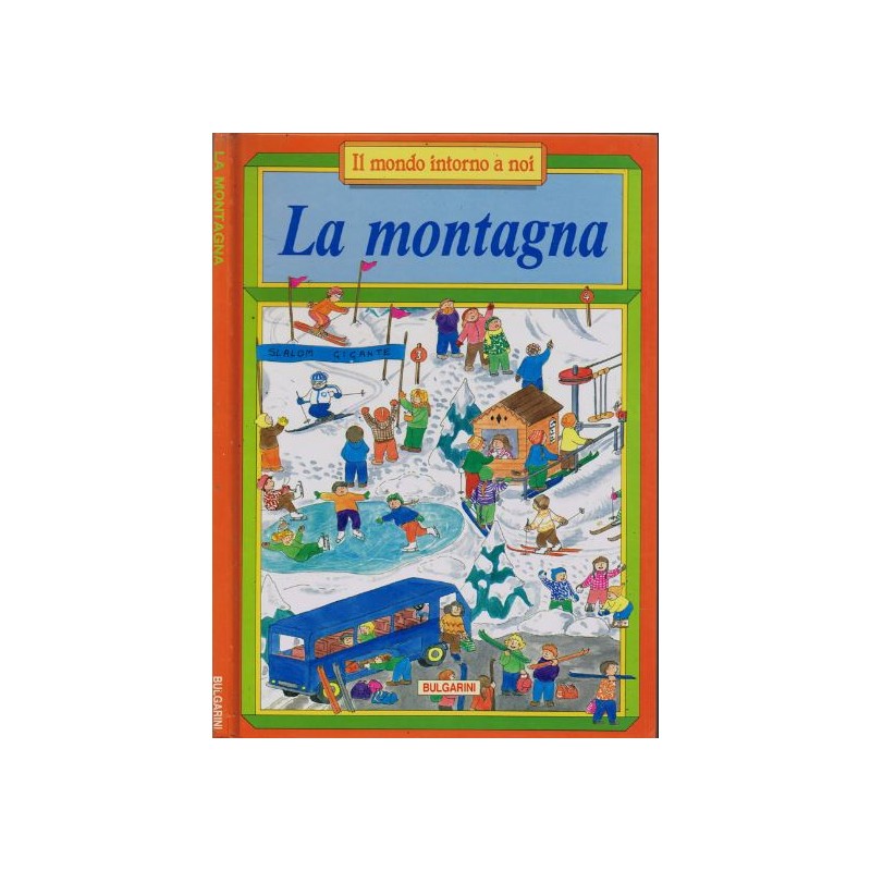 Il Mondo Intorno A Noi - La Montagna