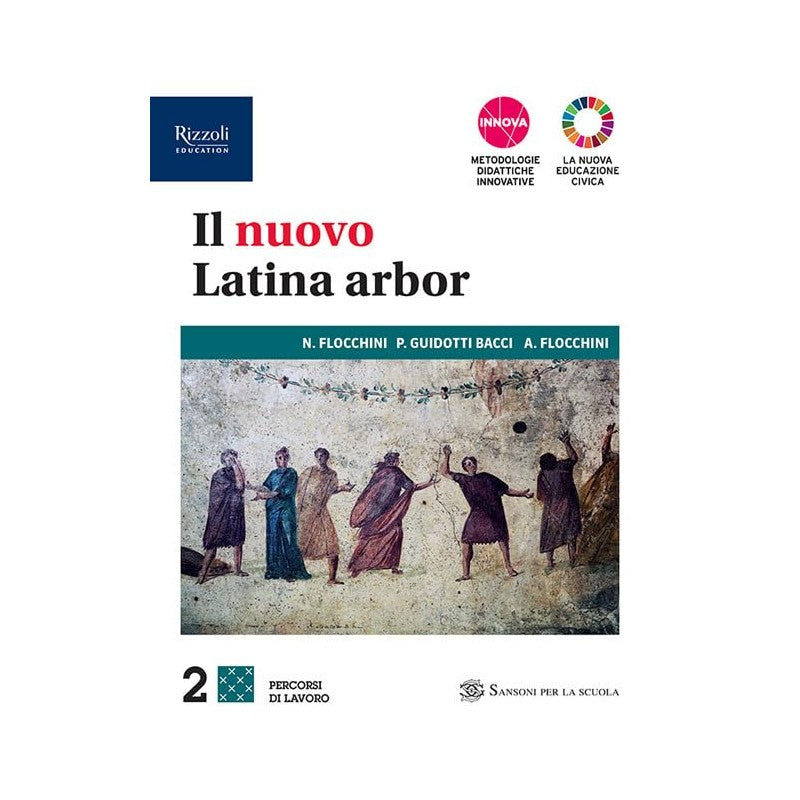 Il Nuovo Latina Arbor. Percorsi Di Lavoro. Per Le Scuole Superiori. Con E-book. Con Espansione Online (vol. 2)