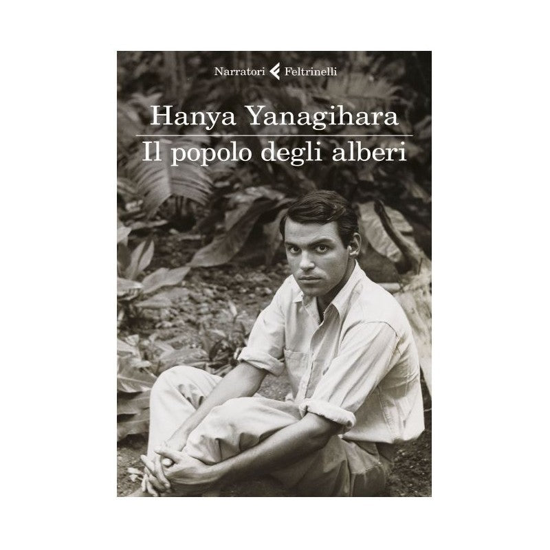 Il Popolo Degli Alberi - Hanya Yanagihara