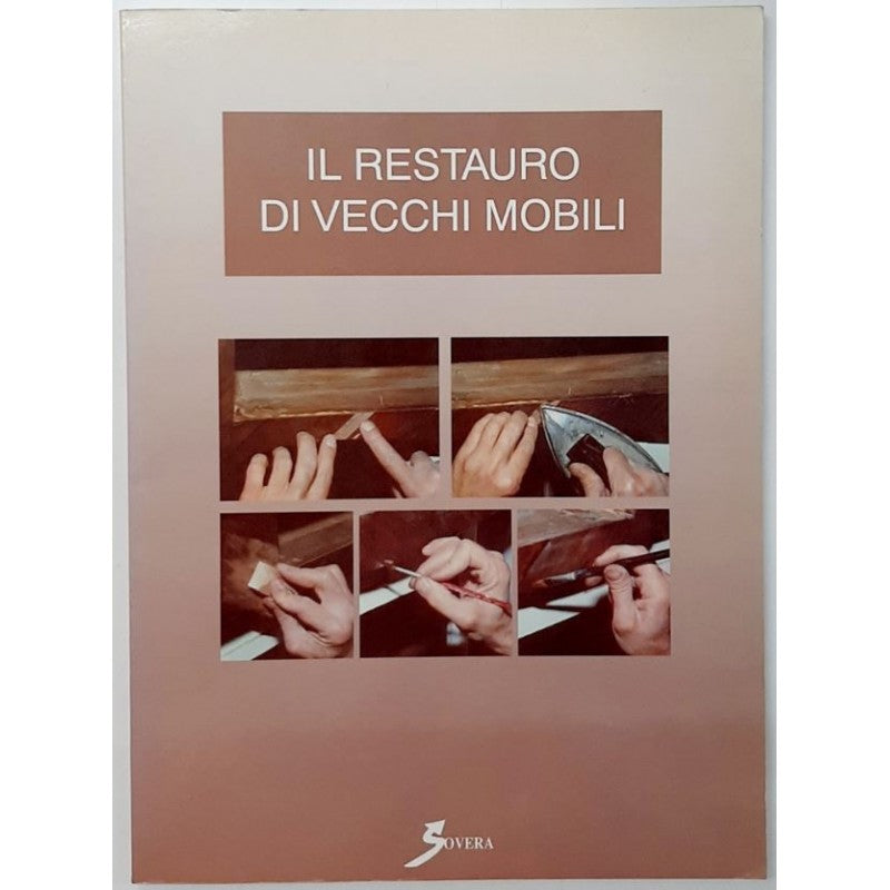 Il Restauro Dei Vecchi Mobili