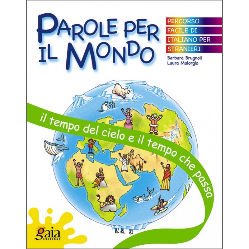 Il Tempo Del Cielo E Il Tempo Che Passa. Parole Per Il Mondo.