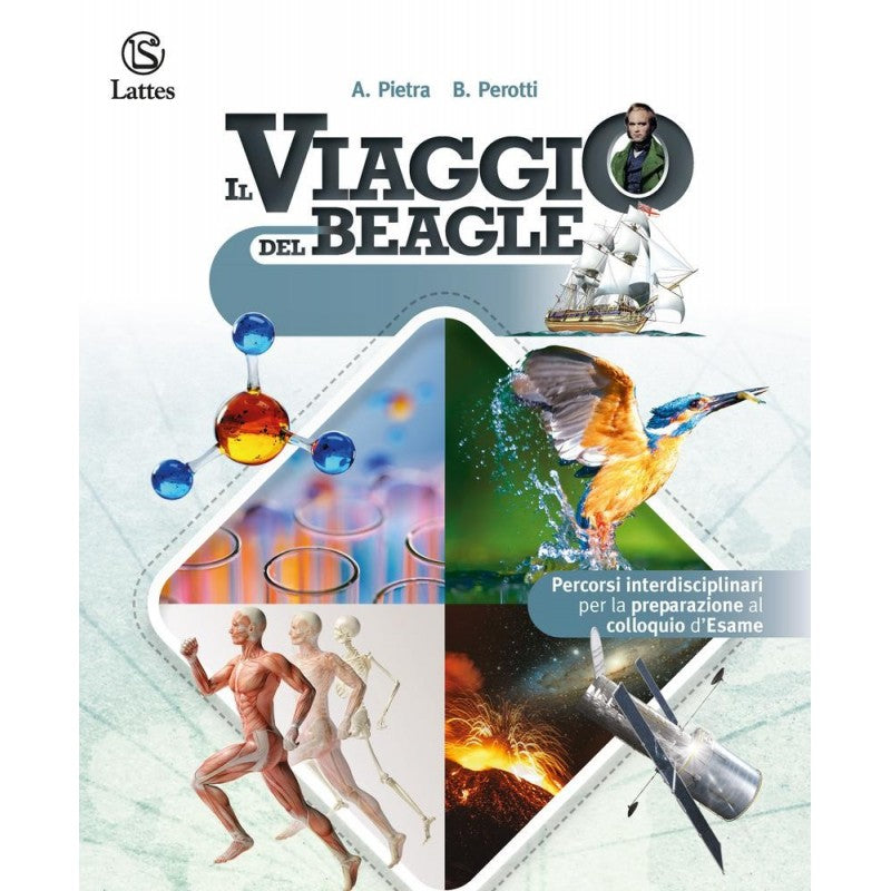 Il Viaggio Del Beagle. Vol. A-b-c-d. Con Percorsi Interdisciplinari Per La Preparazione Al Colloquio D'esame.