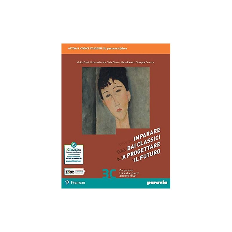 Imparare Dai Classici A Progettare Il Futuro. Con Competenti In Comunicazione. Per Le Scuole Superiori. Con E-book. (vol. 3)