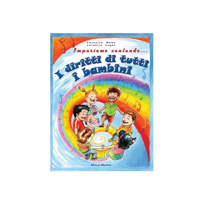 Impariamo Cantando... I Diritti Di Tutti I Bambini - Libro + Cd