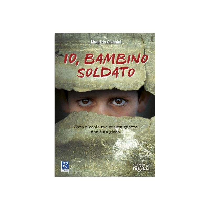 Io, Bambino Soldato - Raffaello Ragazzi