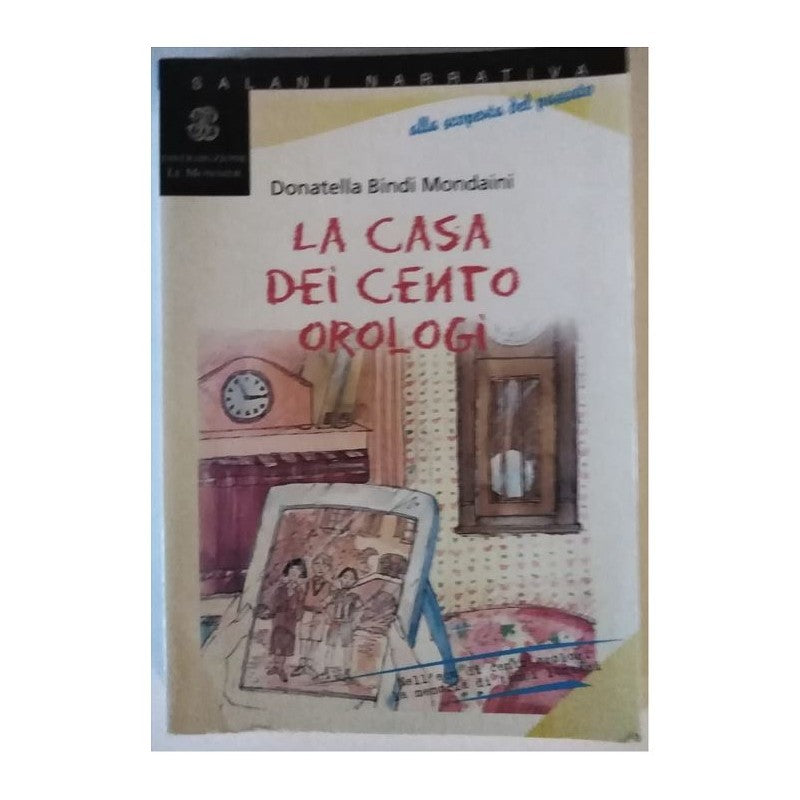 La Casa Dei Cento Orologi - Le Monnier