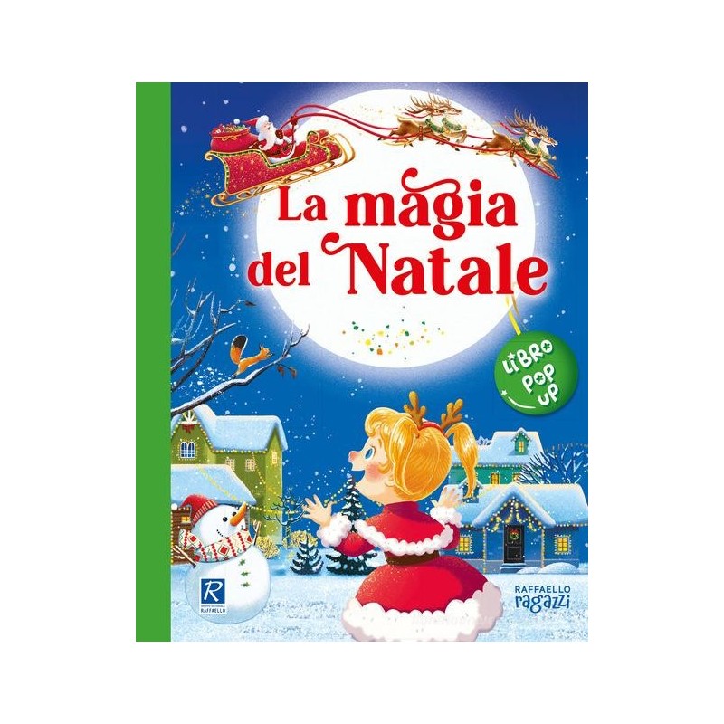 La Magia Del Natale. Ediz. A Colori - Raffaello