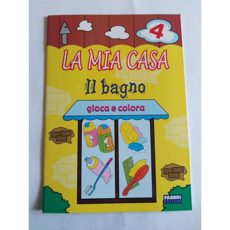 La Mia Casa 4. Il Bagno