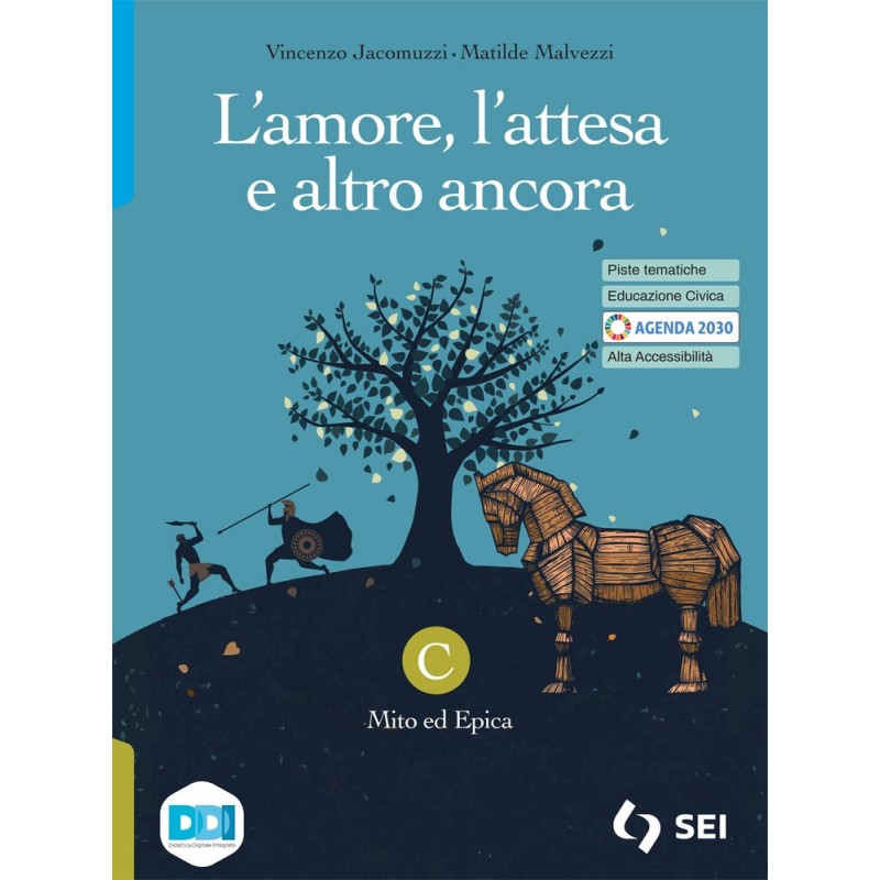 L'amore, L'attesa E Altro Ancora Vol. C. Mito Ed Epica. Per Le Scuole Superiori. Con E-book. Con Espansione Online.