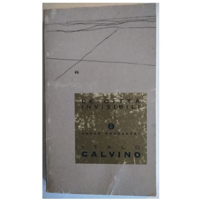 Le Città Invisibili. Italo Calvino - Mondadori