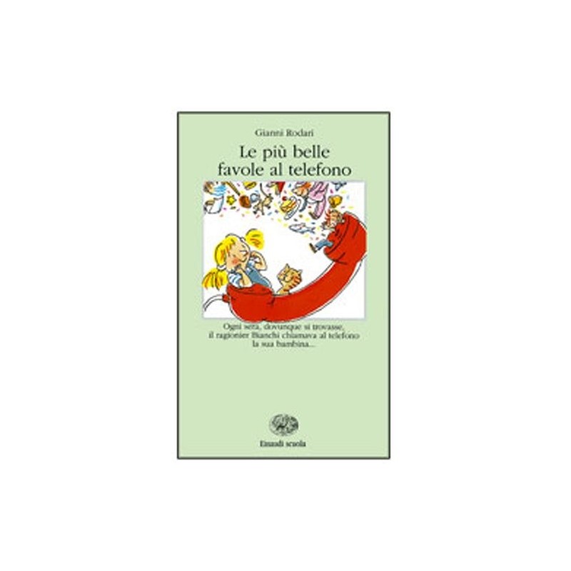 Le Più Belle Favole Al Telefono - Gianni Rodari