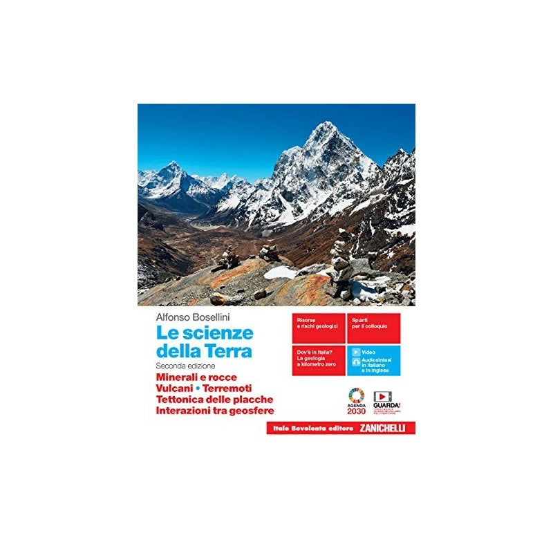 Le Scienze Della Terra. Minerali E Rocce, Vulcani, Terremoti, Tettonica Delle Placche, Interazioni Tra Geosfere.