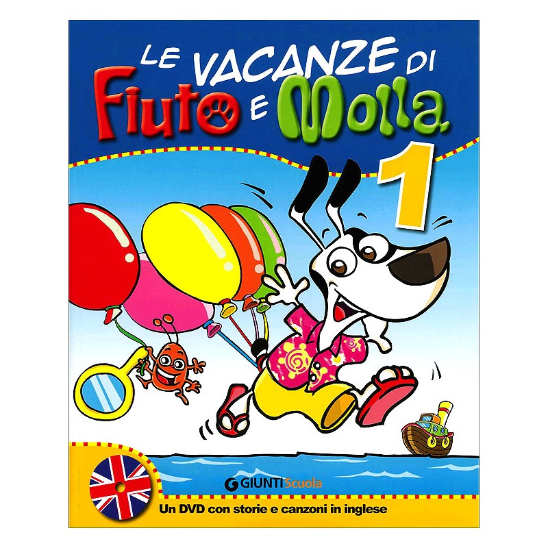 Le Vacanze Di Fiuto E Molla 1 + Leggo Con Fiuto E Molla
