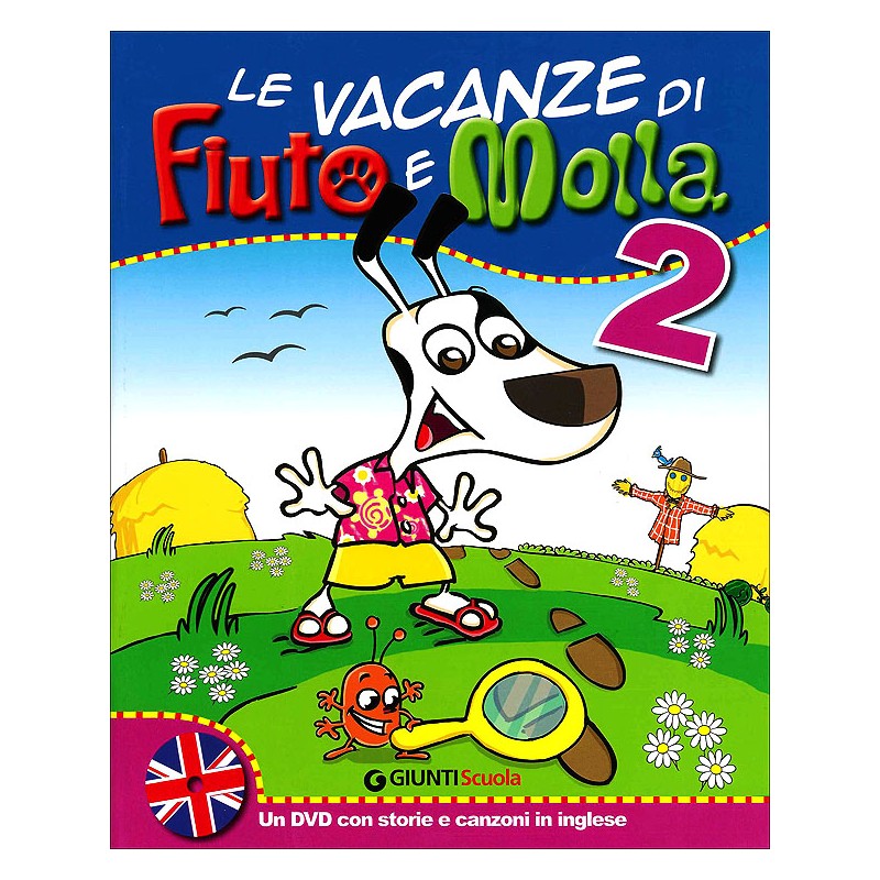 Le Vacanze Di Fiuto E Molla 2 + Narrativa