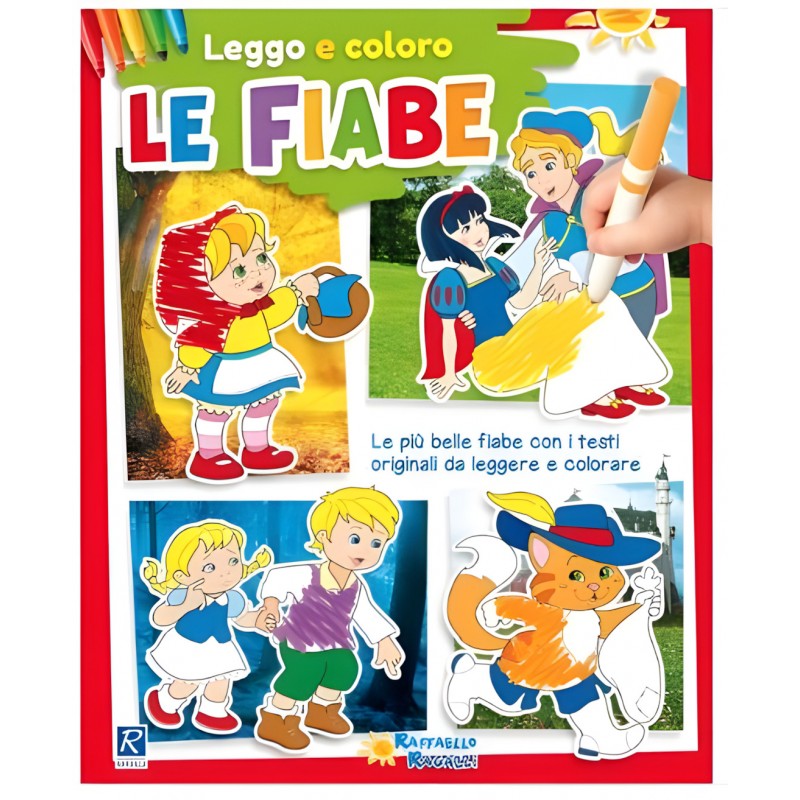 Leggo E Coloro Le Fiabe - Raffaello Ragazzi