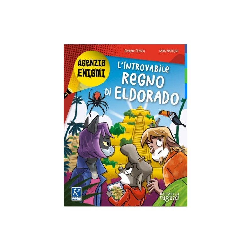 L'introvabile Regno Di Eldorado - Raffaello Ragazzi