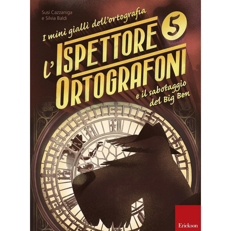 L’ispettore Ortografoni E Il Sabotaggio Del Big Ben 5 – I Mini Gialli Dell’ortografia