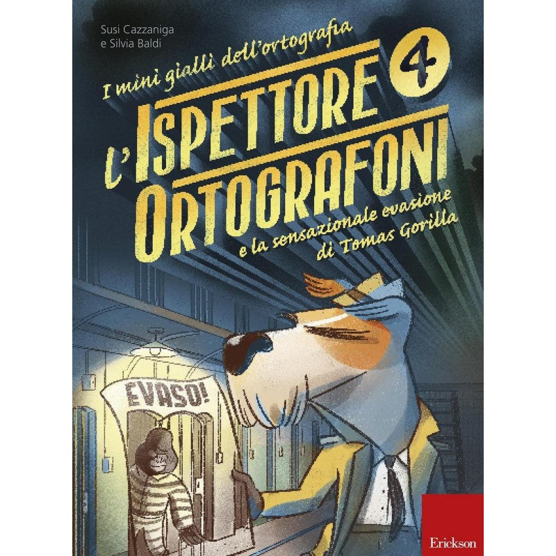 L’ispettore Ortografoni E La Sensazionale Evasione Di Tomas Gorilla 4 – I Mini Gialli Dell’ortografia