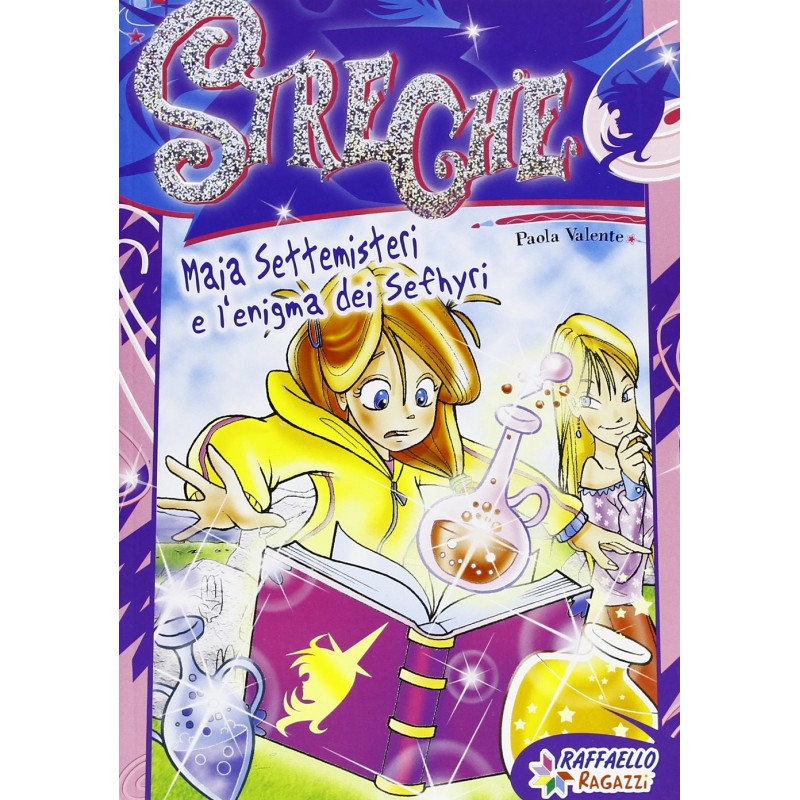 Maia Settemisteri E L'enigma Dei Sefhyri Streghe - Raffaello Ragazzi